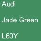 Preview: Audi, Jade Green, L60Y.